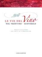 Le vie del Vino nel Trentino - Sudtirolo