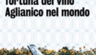 Storia controversa dell'inarrestabile fortuna del vino Aglianico nel mondo